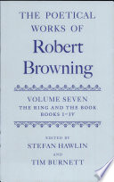 The poetical works of Robert Browning : 7 /The Ring and the book. Books I-IV