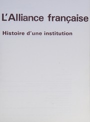 L'Alliance française : histoire d'une institution