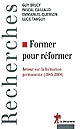 Former pour réformer : retour sur la formation permanente, 1945-2004