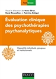 Évaluation clinique des psychothérapies psychanalytiques : Dispositifs individuels, groupaux et institutionnels