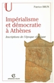 Impérialisme et démocratie à Athènes : inscriptions de l'époque classique (c. 500-317 av. J.-C.)
