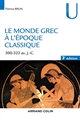 Le monde grec à l'époque classique : 500-323 av. J.-C.