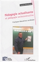 Pédagogie actualisante et pédagogie socioconstructive : pratiques éducatives sociétales