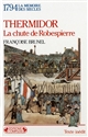 Thermidor : la chute de Robespierre : 1794