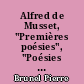 Alfred de Musset, "Premières poésies", "Poésies nouvelles" : actes de la journée d'étude