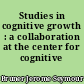 Studies in cognitive growth : a collaboration at the center for cognitive studies