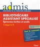 Bibliothécaire assistant spécialisé : épreuves écrites et orale : catégorie B