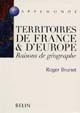 Territoires de France et d'Europe : raisons de géographe