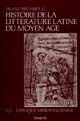 Histoire de la littérature latine du Moyen Âge : Tome 1 : De Cassiodore à la fin de la Renaissance carolingienne : Volume 1 : L'époque mérovingienne