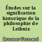 Études sur la signification historique de la philosophie de Leibniz