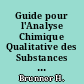 Guide pour l'Analyse Chimique Qualitative des Substances Minérales et des Acides Organiques et Alcaloïdes les plus importants