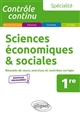 Sciences économiques & sociales : résumés de cours, exercices et contrôles corrigés : spécialité : 1re