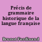 Précis de grammaire historique de la langue française
