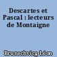 Descartes et Pascal : lecteurs de Montaigne