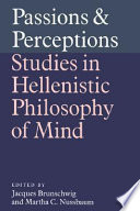 Passions & perceptions : studies in hellenistic philosophy of mind : proceedings of the Fifth Symposium hellenisticum