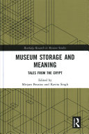 Museum storage and meaning : tales from the crypt