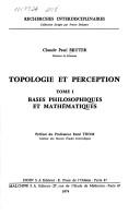 Topologie et perception : Tome 1 : Bases philosophiques et mathématiques