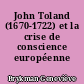 John Toland (1670-1722) et la crise de conscience européenne