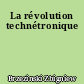 La révolution technétronique