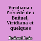 Viridiana : Précédé de : Buñuel, Viridiana et quelques autres