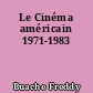 Le Cinéma américain 1971-1983