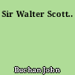 Sir Walter Scott..