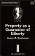 Property as a guarantor of liberty