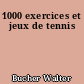 1000 exercices et jeux de tennis