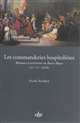 Les commanderies hospitalières : réseaux et territoires en Basse-Alsace, XIIIe-XIVe siècles : préface de Georges Bischoff