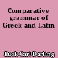 Comparative grammar of Greek and Latin