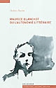 Maurice blanchot ou l'autonomie littéraire