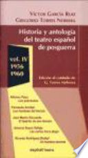 Historia y antología del teatro español de posguerra (1940-1975) : Vol. IV : 1956-1960