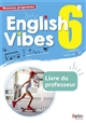 English vibes, 6e : cycle 3, A1-A2 [Livre du professeur] : nouveau programme