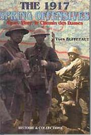 Arras, Vimy, le Chemin des Dames : les offensives du printemps 1917