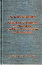 Selected writings on the state and the transition to socialism, translated, edited by R.B. Day