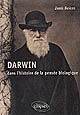 Darwin dans l'histoire de la pensée biologique