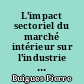 L'impact sectoriel du marché intérieur sur l'industrie : les enjeux pour les états membres