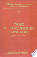 Index des livres interdits : V : Index de l'Inquisition espagnole : 1551, 1554, 1559