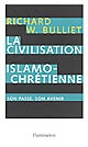 La civilisation islamo-chrétienne : son passé, son avenir