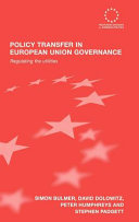 Policy Transfer in European Union Governance : Regulating the Utilities