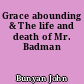 Grace abounding & The life and death of Mr. Badman