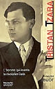 Tristan Tzara : l'homme qui inventa la révolution Dada