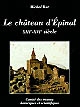 Le château d'Épinal : XIIIe-XVIIe siècle