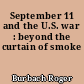 September 11 and the U.S. war : beyond the curtain of smoke