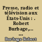 Presse, radio et télévision aux États-Unis : . Robert Burbage,... Jean Cazemajou,... André Kaspi,..