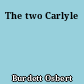The two Carlyle