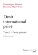 Droit international privé : 1 : Partie générale