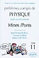 Problèmes corrigés de physique posés aux concours de Mines/Ponts : Tome 11