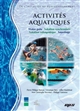 Activités aquatiques : water-polo, natation synchronisée, natation subaquatique, sauvetage
