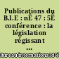 Publications du B.I.E : nÊ 47 : 5Ê conférence : la législation régissant les constructions scolaires